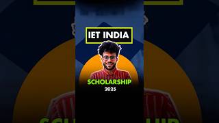 Top Engineering Scholarship for B.Tech Students | IET India 2025