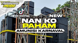 DJ NAN KO PAHAM X STYLE KARNAVAL X FYP TIKTOK 🔥||BY MAINDRA MUSIC PRODUCTION