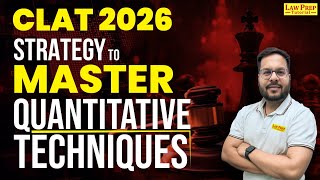 CLAT 2026 : Master in Quantitative Techniques | Step-by-Step Strategy