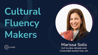 Navigating Cultural Relevance in Marketing - Marissa Solis - Cultural Fluency Makers - Episode # 004