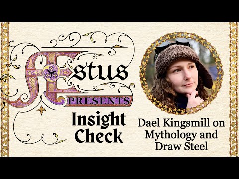 Dael Kingsmill on Mythology and Draw Steel | Insight Check Episode 4