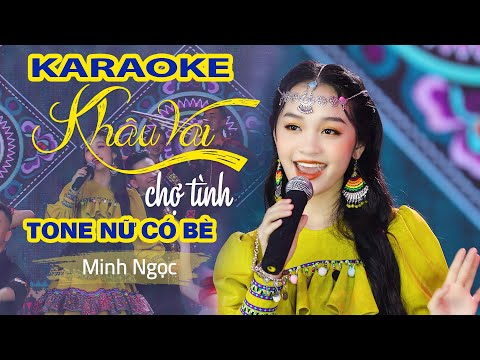 Khâu Vai Chợ Tình Karaoke Tone Nữ | Beat Chuẩn Có Bè - Minh Ngọc