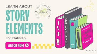 STORY ELEMENTS FOR KIDS READING STANDARDS RL.3.3, RL4.3, RL5.3