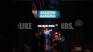 Understanding the Role of Shadow Banking in Modern Finance