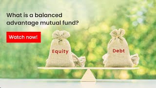 Wealth Times | What is a balanced advantage mutual fund?