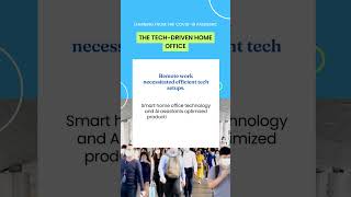 Remote work's tech requirements led to optimized productivity and comfort with smart home office set