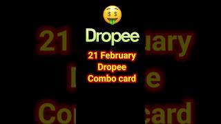 21 February Dropee combo card || Today Dropee card update #earnmoneyonline #quiz #quizanswer