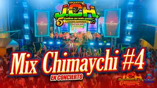 MIX CHIMAYCHI 4 - JCH 2026 - EN CONCIERTO