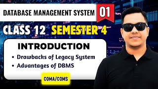 L1: An Introduction to DBMS | Class 12 Semester 4 Computer Application & Computer Science | RDBMS 🔥