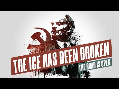 The Ice Has Been Broken, The Road Is Open  (October Revolution Documentary)