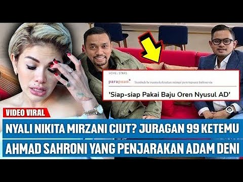 Siap Siap Pakai Baju Oren, Nyali Nikita Mirzani Ciut? Juragan 99 Ketemu Ahmad Sahroni