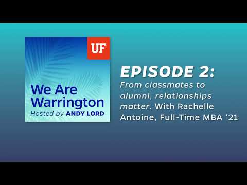 Episode 2: "From classmates to alumni, relationships matter." With Rachelle Antoine, MBA '21