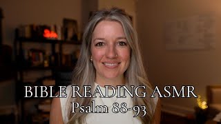 Bible Reading ASMR - Psalm 88-93