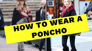 How To Wear A Poncho