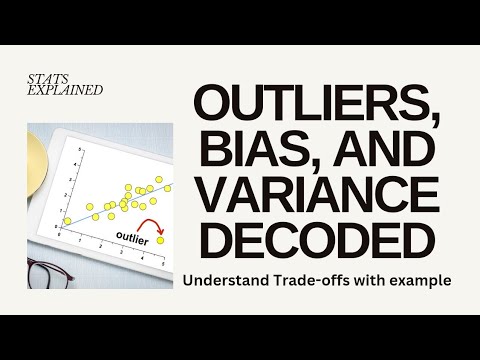 Outliers, Bias & Variance || Understand Trade-offs in Machine Learning with Example