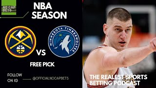 Minnesota Timberwolves vs Denver Nuggets - 4/21/23 - Free NBA Pick | NBA Betting Tips | No Cap Bets