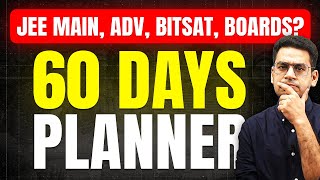 Final Plan for JEE Main, JEE Advanced, BITSAT, MHTCET and others