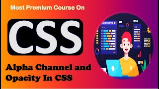 Alpha & Opacity In CSS | Web Development.