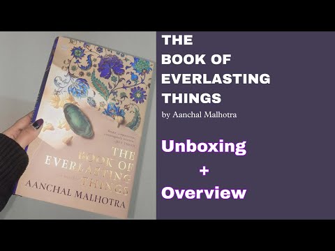 The Book of Everlasting Things by Aanchal Malhotra // Unboxing + Quick review // #bookreview