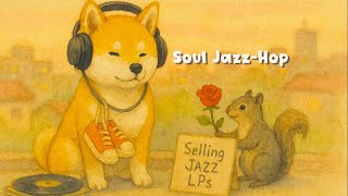 【Playlist】 Soul Jazz-Hop for Calm Focus | Chill Lo-fi Jazz to Study & Relax With