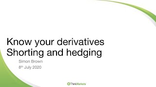 Derivatives; shorting, hedging & reversal patterns