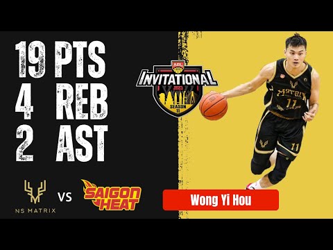 ABL | WONG YIHAO  NS Matrix Full Highlights vs Saigon Heat 19PTS 4REB 2AST