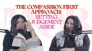 The Compassion First Approach: Putting Judgement Aside