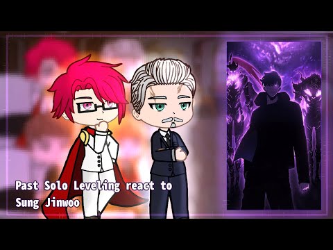 Past Solo Leveling react to Sung Jin Woo | [ENG/RU]