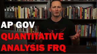 Quantitative Analysis Walkthrough AP Gov 2021 NEW!