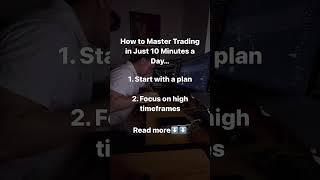 Master Trading in Just 10 Minutes a Day