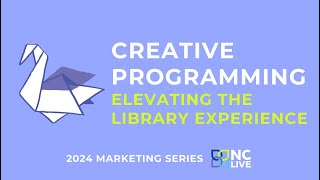 Elevating The Library Experience With Creative Programming