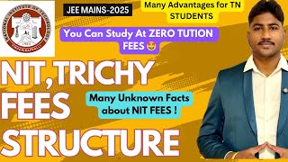 🛑NIT,TRICHY|2025-FEES STRUCTURE|JEE MAINS-2025|No Fees for OBC-NCL,SC,ST Students😮Dineshprabhu