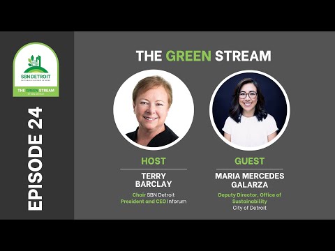 Ep. 24: SBN Detroit, The Green Stream, Feat: Terry Barclay & Maria Mercedes Galarza