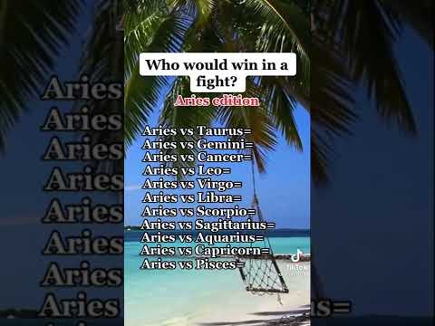 who would win in a fight Aries edition { Zodiac Signs}