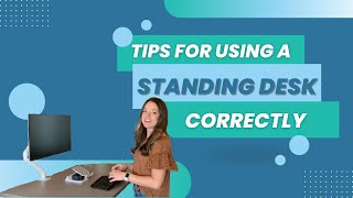 Tips for Using Your Standing Desk Correctly