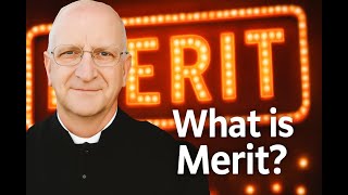 Fr. Ripperger on Merit: Grace, Salvation, and Growing in Holiness