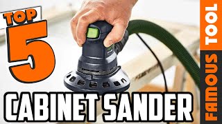 Best Cabinate Sander In 2025 - Top 5 Cabinate Sanders Review