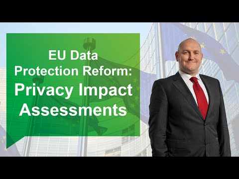 EU Data Protection Reforms and Privacy Impact Assessments