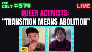 THE CULT #570: Queer Activists Say "Transition Means Abolition," Dean Spade and Vicky Osterweil