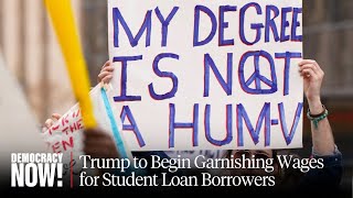 Trump Set to Garnish Wages for Student Loan Defaults