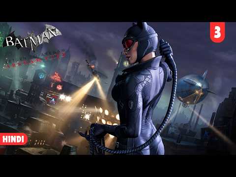 Playing as Catwoman😼 - Batman: Arkham City - Hindi Gameplay [Ep-3]