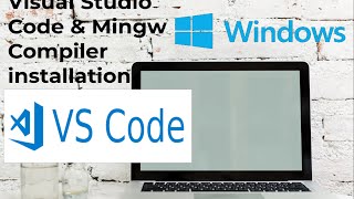 How to install Visual studio code | in windows | MinGW | Compiler | installation|#howtoinstallvscode