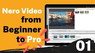 Nero Video Tutorial for Beginners #01: Know the basic interface