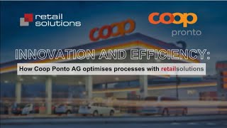 Innovation and Efficiency: How Coop Pronto AG optimises processes with retailsolutions