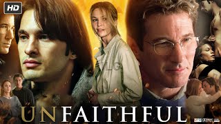 Unfaithful Full Movie | Diane Lane | Richard Gere | Chad Lowe | Review , Describing & Amazing Facts