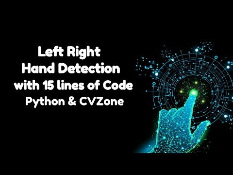 Left Right Hand Detection with 15lines of Code Tutorial | Python | OpenCV | CVZone