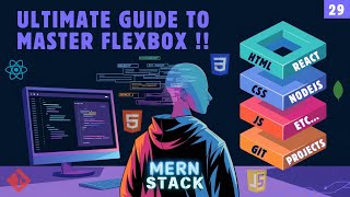 Mastering Flexbox: The Complete Guide to CSS Flexbox Layouts | EP-29