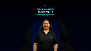 SEBI Grade A Phase 2 Paper 2 Costing Previous Year Question 2024 Solved | SEBI Assistant Manager PYQ