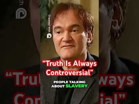 Tarantino Says This About Slavery in America #QuentinTarantino #TarantinoTalks #FilmControversy