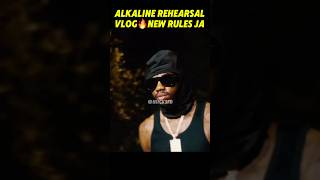 ALKALINE NEW RULES JA REHEARSAL VLOG 🔥🔥